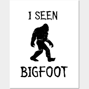 I Seen Bigfoot Posters and Art